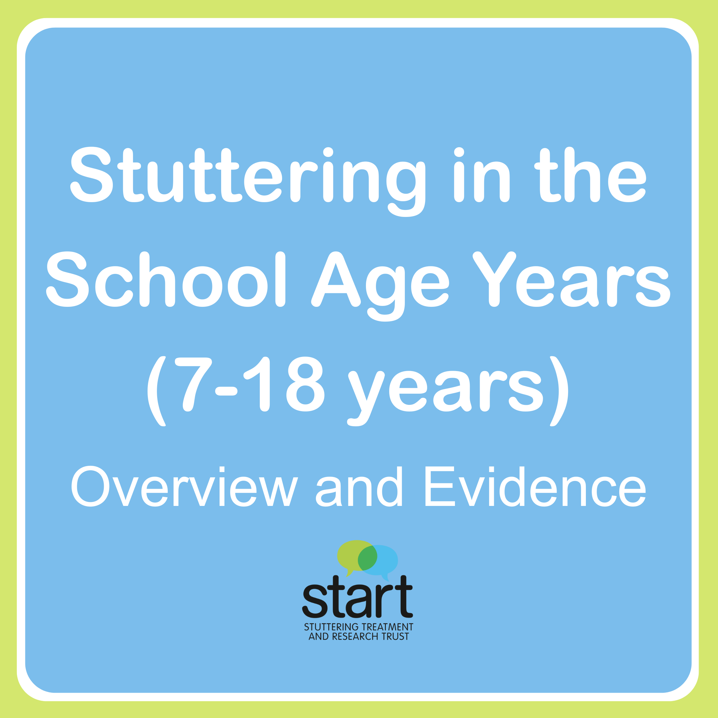 Stuttering in the School Age Years (7-18 years): Overview and Evidence