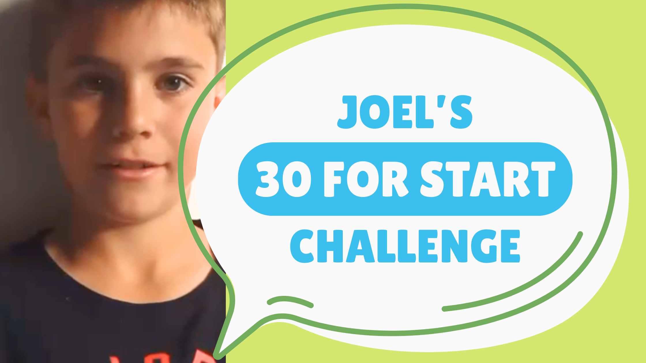 Joel’s ’30 for START’ Challenge
