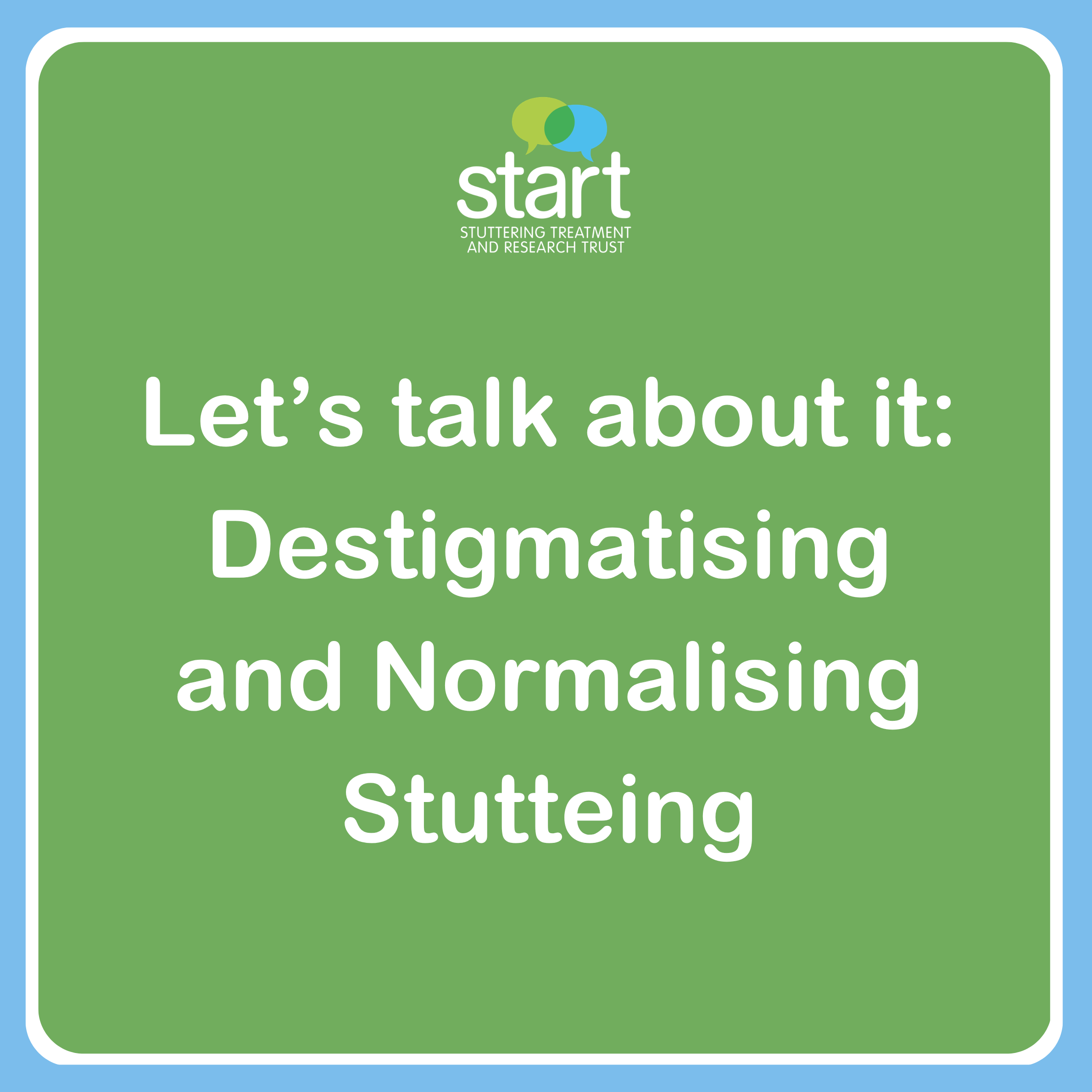 Let's Talk About It: Destigmatising and Normalising Stuttering